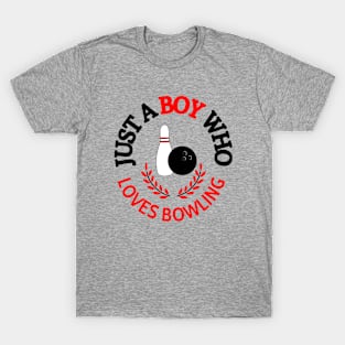 Just A Boy Who Loves Bowling T-Shirt